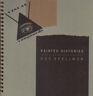 Item #59238 Painted Histories: Doc Spellmon. Tracy Baker-White