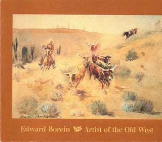 Item #59340 Edward Borein: Artist of the Old West. Harold G. Davidson