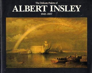 Item #59417 The Delicate Palette of Albert Insley 1842-1937. Roy Blankenship