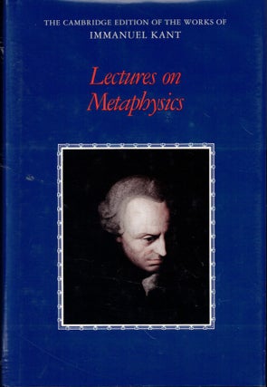 Item #59583 Lectures on Metaphysics. Immanuel Kant