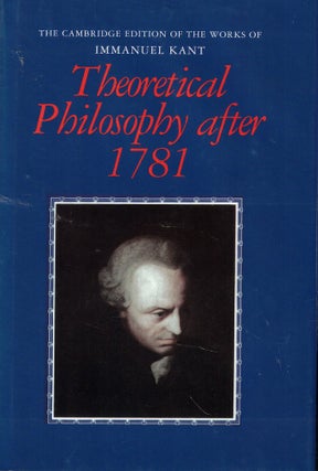 Item #59586 Theoretical Philosophy after 1781. Immanuel Kant