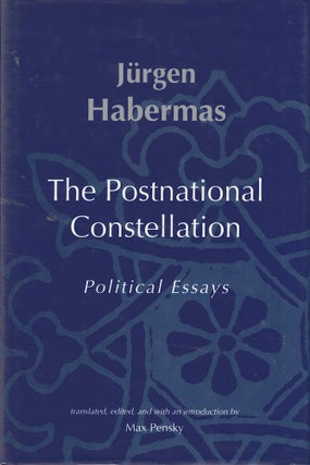Item #59587 The Postnational Constellation: Political Essays. Jurgen Habermas