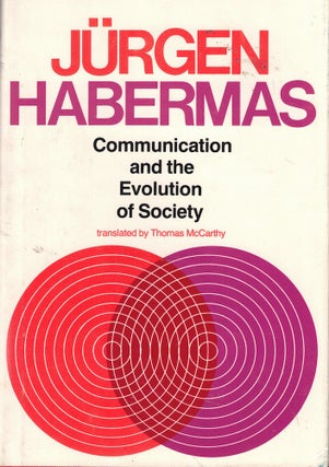 Item #59589 Communication and the Evolution of Sociaty. Jurgen Habermas