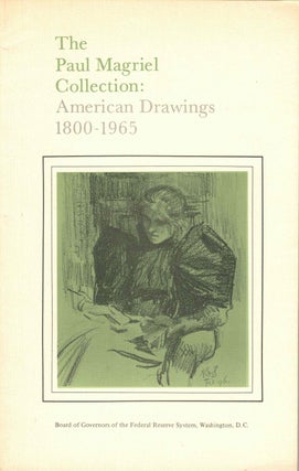 Item #59711 The Paul Magriel Collection: American Drawings, 1800-1965. Mary Anne Goley, Director