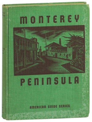 Item #59822 Monterey Peninsula. Workers of the Writers' Program of the Work Projects...