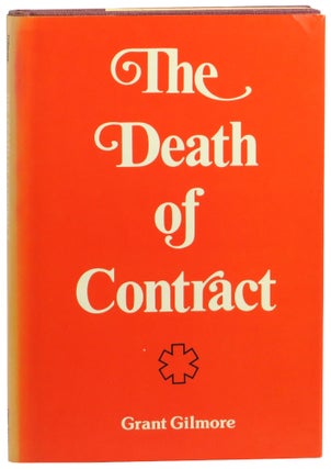 Item #59833 The Death of Contract. Grant Gilmore