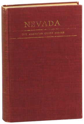 Item #59836 Nevada: A Guide to the Silver State. Federal Writers' Project for the Works Progress...