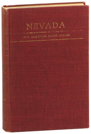 Item #59836 Nevada: A Guide to the Silver State. Federal Writers' Project for the Works Progress...