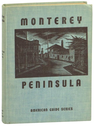 Item #59842 Monterey Peninsula. Workers of the Writers' Program of the Work Projects...