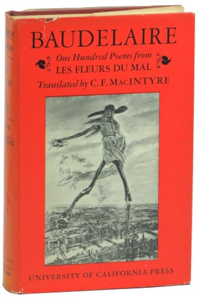 Item #59847 One Hundred Poems from Les Fleurs Du Mal. Charles Baudelaire, C F. MacIntyre