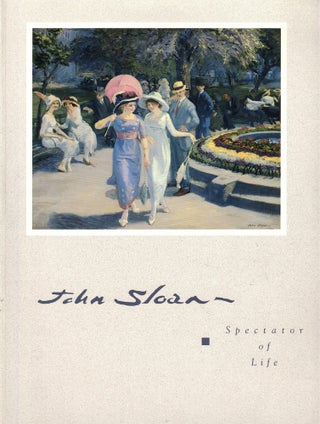 Item #59995 John Sloan: Spectator of Life. Helen Farr Sloan