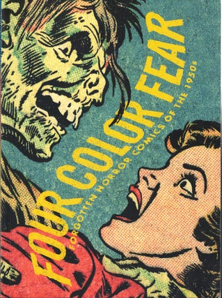 Item #60087 Four Color Fear: Forgotten Horror Comics of the 1950s. Greg Sadowski