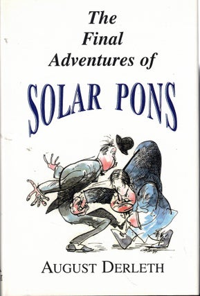 Item #60090 The Final adventures of Solar Pons. August Derleth