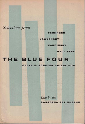 Item #60188 The Blue Four: Galka E. Scheyer Collection. W. Joseph Fulton, Director