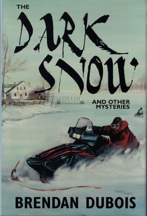 Item #60452 The Dark Snow and Other Mysteries. Brendan Dubois