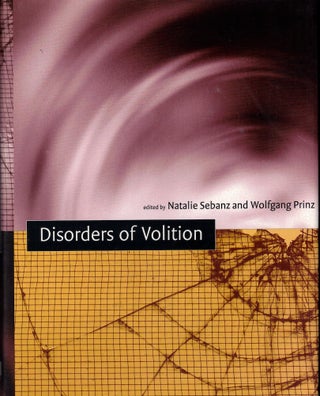 Item #60745 Disorders of Volition. Natalie Sebanz, Wolfgang Prinz