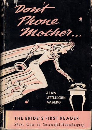 Item #60749 Don't Phone Mother. Jean Littlejohn Aaberg