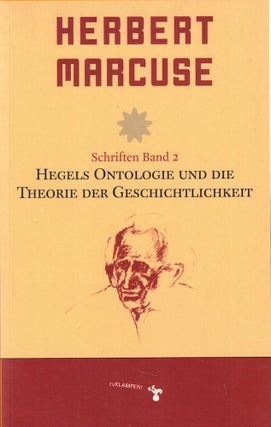 Item #60765 Hegels Ontologie und die Theorie der Geschichtlichkeit. Herbert Marcuse