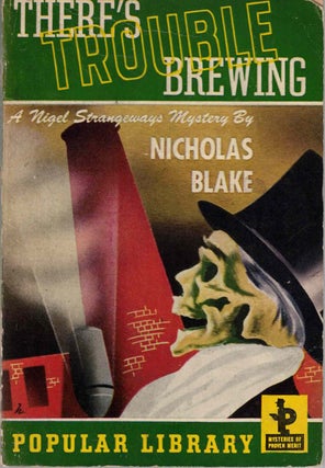 Item #60903 There's Trouble Brewing. Nicholas Blake