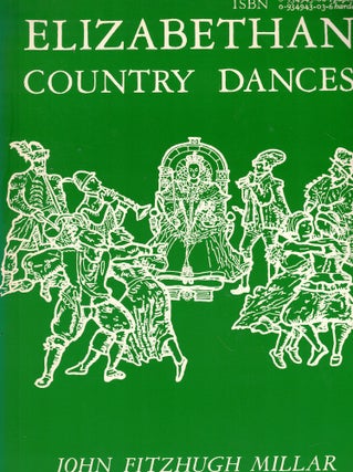 Item #60936 Elizabethan Country Dances. John Fitzhugh Millar