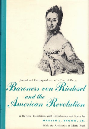 Item #61102 Baroness von Riedesel and the American Revolution: Journal and Correspondence of a...