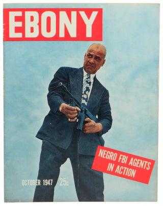 Item #61481 Ebony Magazine October, 1947 Negro FBI Agents in Action Cover. John H. Johnson