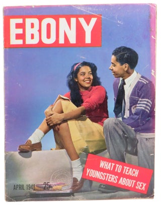 Item #61486 Ebony Magazine April, 1948 What to Teach Youngsters About Sex Cover. John H. Johnson