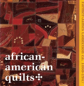 Item #61562 African American Quilts: 60 Historic Textiles from the Farmer-James Collection....