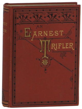 Item #61588 An Earnest Trifler. Mary Alpin Sprague