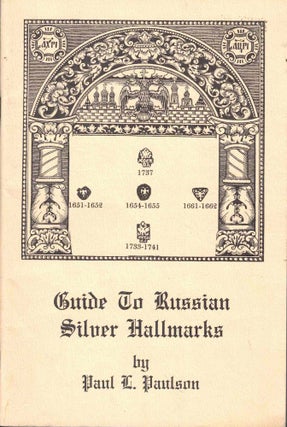 Item #61604 A Guide to Russian Silver Hallmarks. Paul L. Paulson