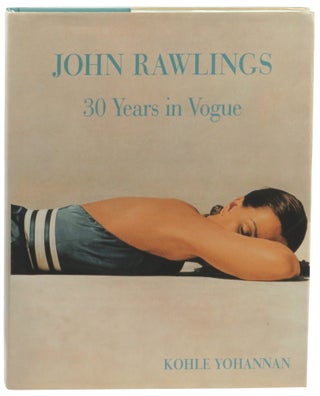 Item #61634 John Rawlings: 30 Years in Vogue. Kohle Yohannan