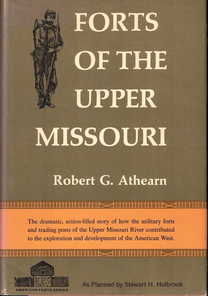 Item #61639 Forts of the Upper Missouri. Robert G. Athearn.