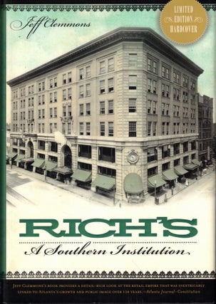 Item #61666 Rich's: A Southern Institution. Jeff Clemmons