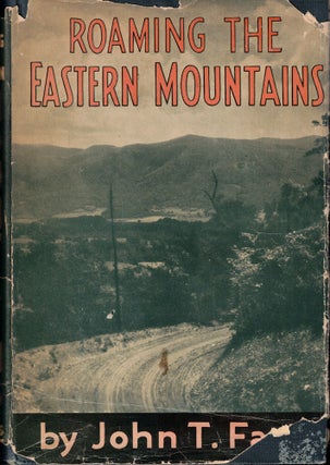 Item #61684 Roaming the Eastern Mountains. John T. Faris