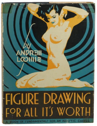 Item #61701 Figure Drawing For All It's Worth. Andrew Loomis