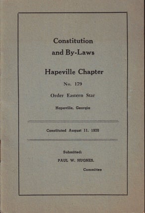 Item #61705 Constitution and By-Laws Hapeville Chapter No. 179 Order Eastern Star. Paul W. Hughes