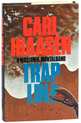 Item #61737 Trap Line. Carl Hiaasen, William D. Montalbano
