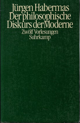 Item #61755 Der philosophische Diskurs der Moderne: Zwölf Vorlesungen. Jurgen Habermas
