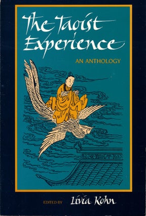 Item #61782 The Taoist Experience: An Anthology. Livia Kohn