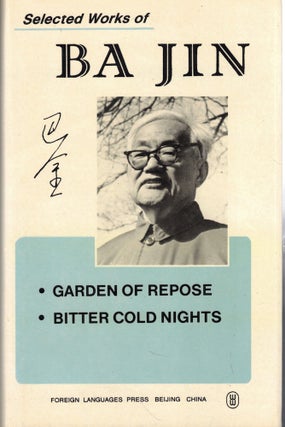 Item #61785 Selected Works 2: Garden of Repose; Bitter Cold Nights. Ba Jin