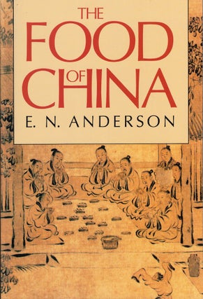 Item #61811 Food of China. E. N. Anderson