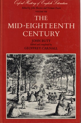 Item #61813 The Mid-Eighteenth Century [Oxford History of English Literature]. John Butt,...