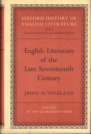 Item #61821 English Literature of the Late Seventeenth Century [Oxford History of English...