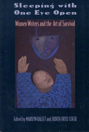 Item #61855 Sleeping with One Eye Open: Women Writers and the Art of Survival. Marilyn Kallet,...