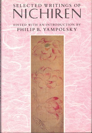 Item #61902 Selected Writings of Nichiren. Philip B. Yampolsky