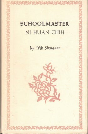 Item #61904 Schoolmaster Hi Huan Chih. Yeh Sheng-tao