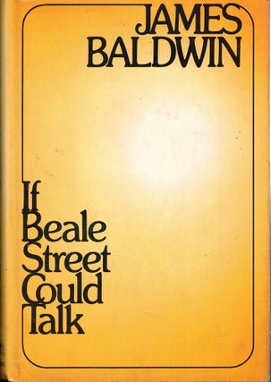 Item #61919 If Beale Street Could Talk. James Baldwin