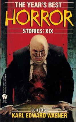 Item #62060 The Year's Best Horror Stories XIX. Karl Edward Wagner