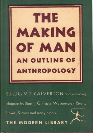 Item #62112 The Making of Man: An Outline of Anthropology. V F. Calverton