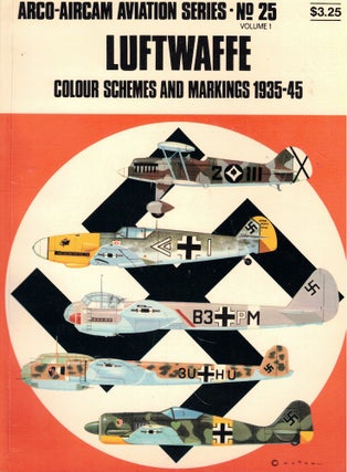 Item #62182 Luftwaffe Colour Schemes and Markings 1935-45 Volume One. Martin Windrow, Richard Ward